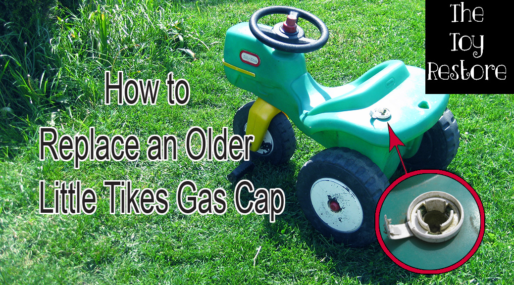 How to fix a broken gas / petrol cap on a vintage Little Tikes Ride-on.